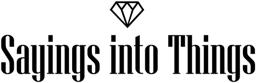 Sayings into Things logo